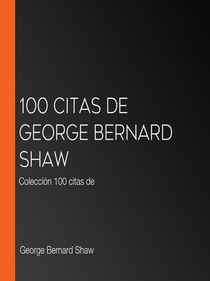 cover image of 100 citas de George Bernard Shaw